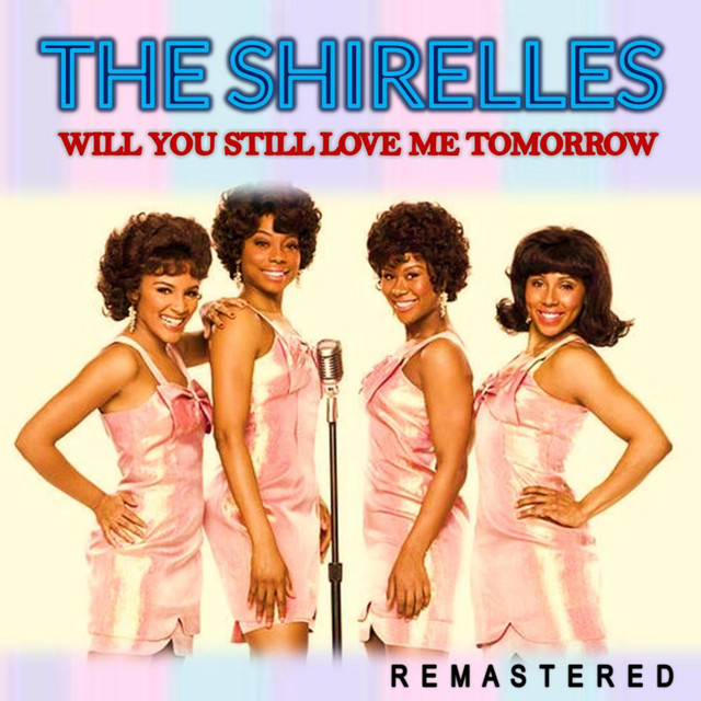 The Shirelles - Will You Still Love Me Tomorrow?